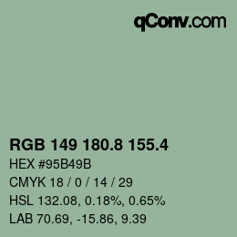 カラーコード: RGB 149 180.8 155.4 | qconv.com