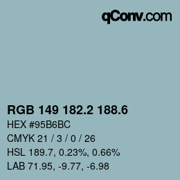 カラーコード: RGB 149 182.2 188.6 | qconv.com