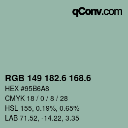 カラーコード: RGB 149 182.6 168.6 | qconv.com