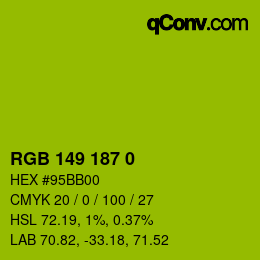 カラーコード: RGB 149 187 0 | qconv.com