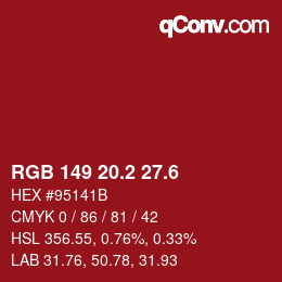 カラーコード: RGB 149 20.2 27.6 | qconv.com
