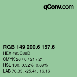 カラーコード: RGB 149 200.6 157.6 | qconv.com