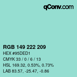 Color code: RGB 149 222 209 | qconv.com