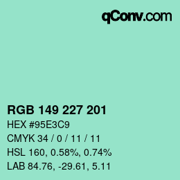 Color code: RGB 149 227 201 | qconv.com