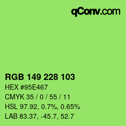カラーコード: RGB 149 228 103 | qconv.com