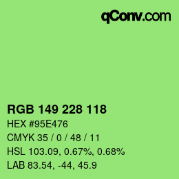 カラーコード: RGB 149 228 118 | qconv.com