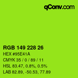 カラーコード: RGB 149 228 26 | qconv.com