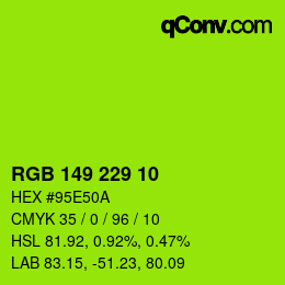 カラーコード: RGB 149 229 10 | qconv.com
