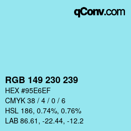 カラーコード: RGB 149 230 239 | qconv.com