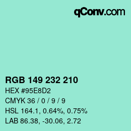 Color code: RGB 149 232 210 | qconv.com