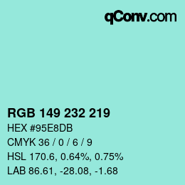 カラーコード: RGB 149 232 219 | qconv.com