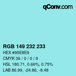 Color code: RGB 149 232 233 | qconv.com