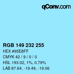 Color code: RGB 149 232 255 | qconv.com