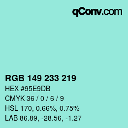 Color code: RGB 149 233 219 | qconv.com