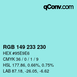 Color code: RGB 149 233 230 | qconv.com