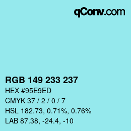 Color code: RGB 149 233 237 | qconv.com