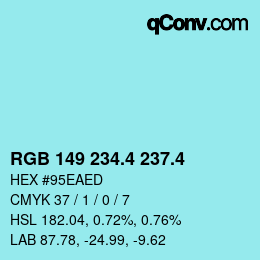 カラーコード: RGB 149 234.4 237.4 | qconv.com