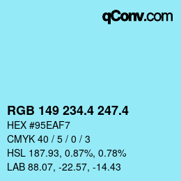 カラーコード: RGB 149 234.4 247.4 | qconv.com
