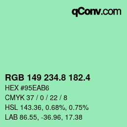 カラーコード: RGB 149 234.8 182.4 | qconv.com