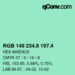 カラーコード: RGB 149 234.8 197.4 | qconv.com