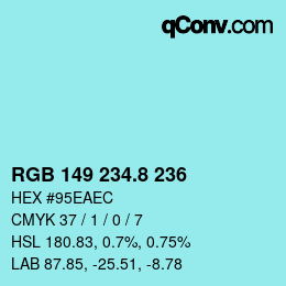 カラーコード: RGB 149 234.8 236 | qconv.com
