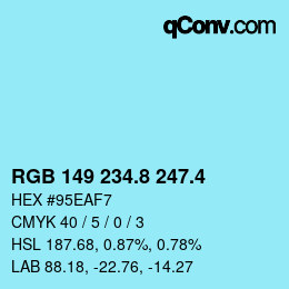 カラーコード: RGB 149 234.8 247.4 | qconv.com