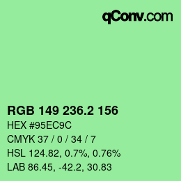 カラーコード: RGB 149 236.2 156 | qconv.com