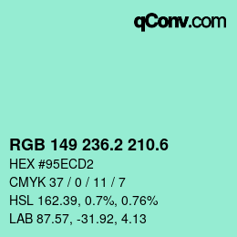 カラーコード: RGB 149 236.2 210.6 | qconv.com