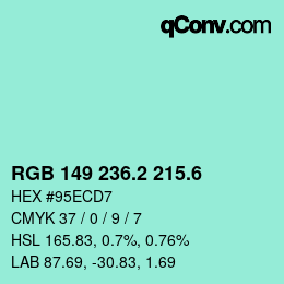 カラーコード: RGB 149 236.2 215.6 | qconv.com