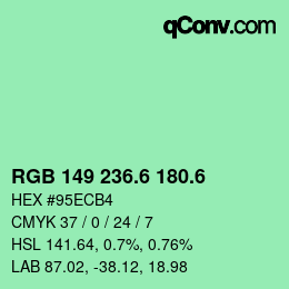 カラーコード: RGB 149 236.6 180.6 | qconv.com