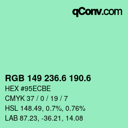 カラーコード: RGB 149 236.6 190.6 | qconv.com