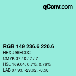カラーコード: RGB 149 236.6 220.6 | qconv.com