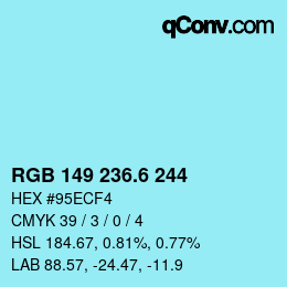 カラーコード: RGB 149 236.6 244 | qconv.com