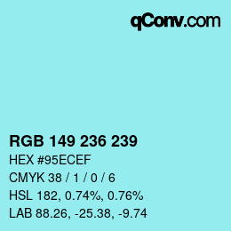 Color code: RGB 149 236 239 | qconv.com