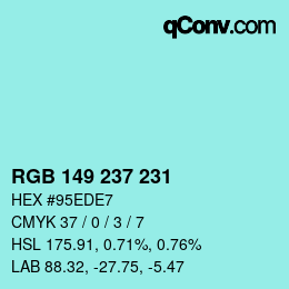 カラーコード: RGB 149 237 231 | qconv.com