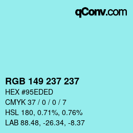 Color code: RGB 149 237 237 | qconv.com