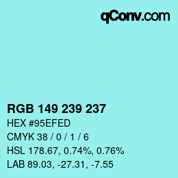 Color code: RGB 149 239 237 | qconv.com