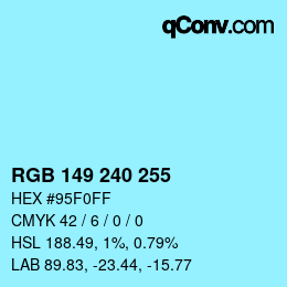 Color code: RGB 149 240 255 | qconv.com