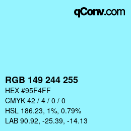 Color code: RGB 149 244 255 | qconv.com