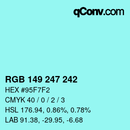 Color code: RGB 149 247 242 | qconv.com