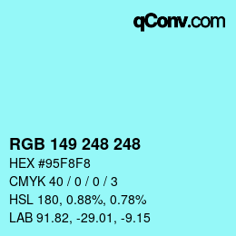カラーコード: RGB 149 248 248 | qconv.com