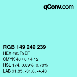 Color code: RGB 149 249 239 | qconv.com