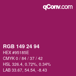 カラーコード: RGB 149 24 94 | qconv.com