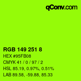 Color code: RGB 149 251 8 | qconv.com