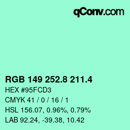 カラーコード: RGB 149 252.8 211.4 | qconv.com