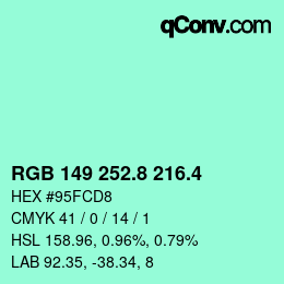 カラーコード: RGB 149 252.8 216.4 | qconv.com