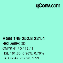 カラーコード: RGB 149 252.8 221.4 | qconv.com