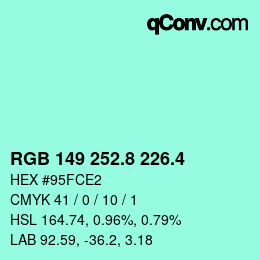 カラーコード: RGB 149 252.8 226.4 | qconv.com