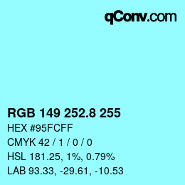 カラーコード: RGB 149 252.8 255 | qconv.com