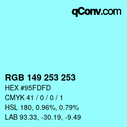 Color code: RGB 149 253 253 | qconv.com